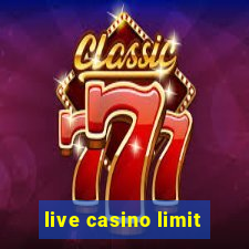 live casino limit