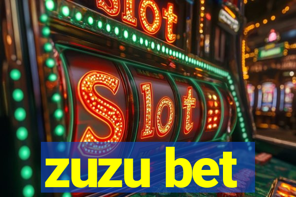 zuzu bet