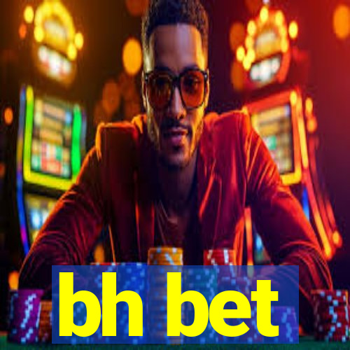 bh bet