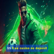 $5 free casino no deposit