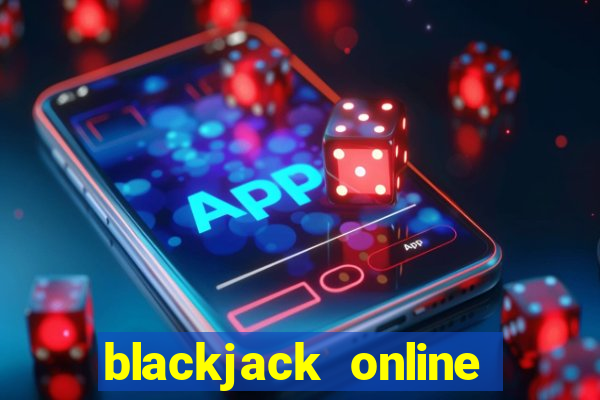 blackjack online casino -onlinecasinosdeutschland.com