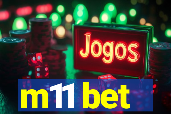 m11 bet