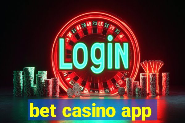 bet casino app