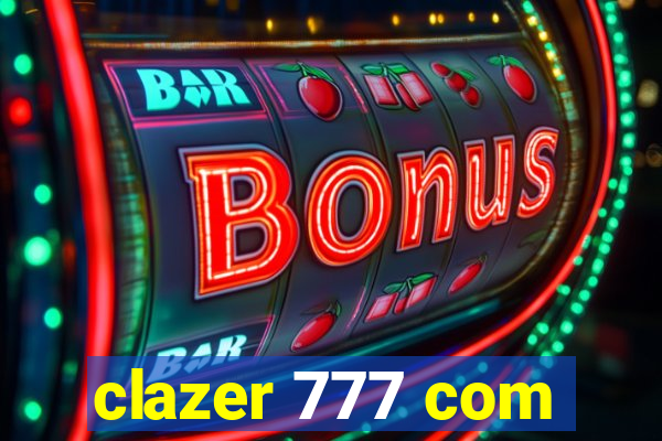 clazer 777 com