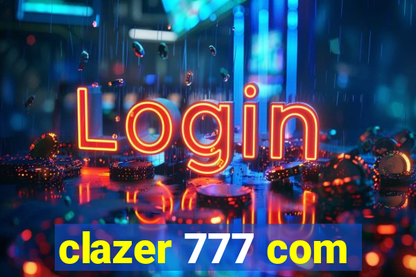 clazer 777 com