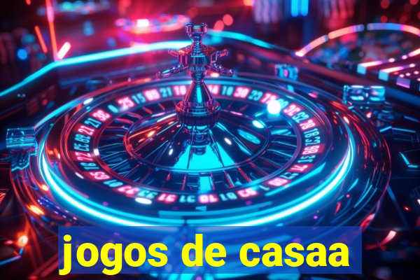 jogos de casaa