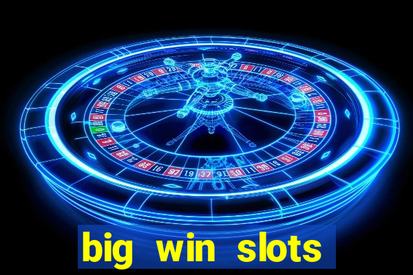 big win slots jackpot 777