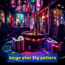 bingo plus 2tg pattern