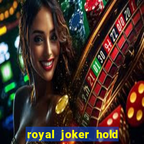 royal joker hold and win slot free play