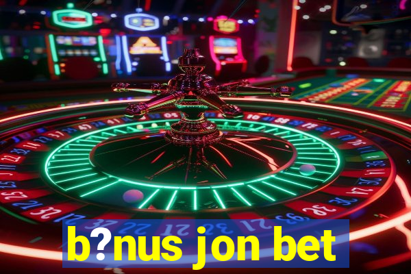 b?nus jon bet