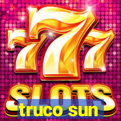 truco sun