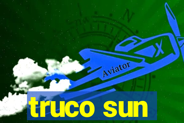 truco sun