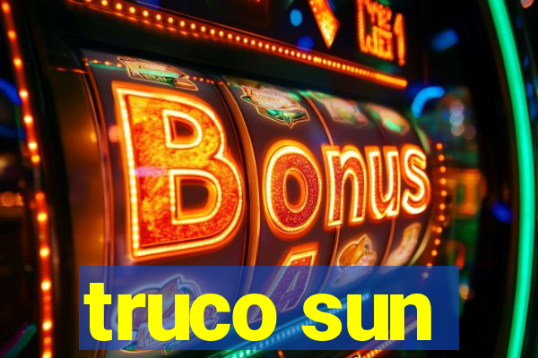 truco sun