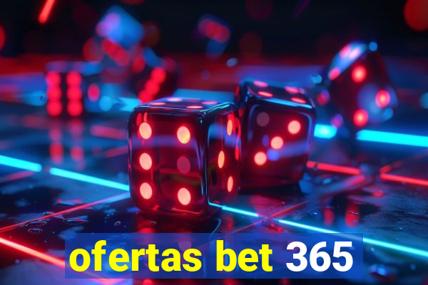 ofertas bet 365