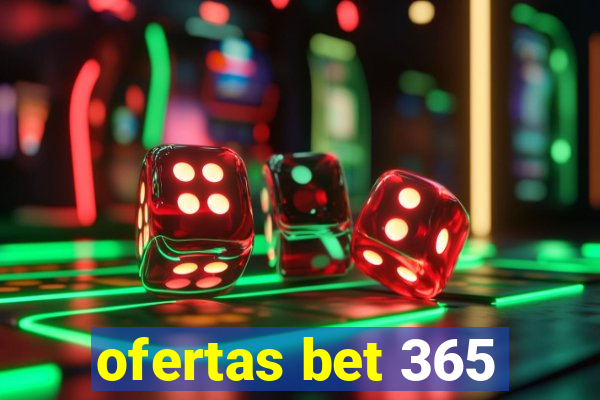 ofertas bet 365