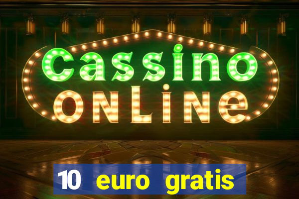 10 euro gratis betsson casino ohne einzahlung