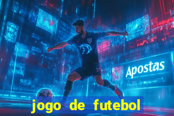 jogo de futebol para apostar