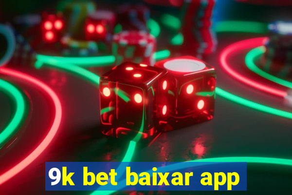 9k bet baixar app