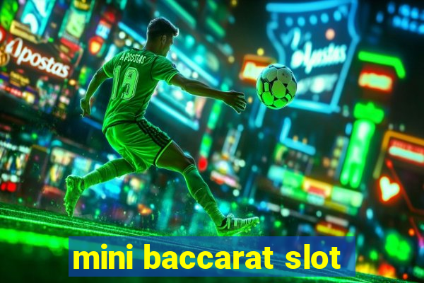 mini baccarat slot