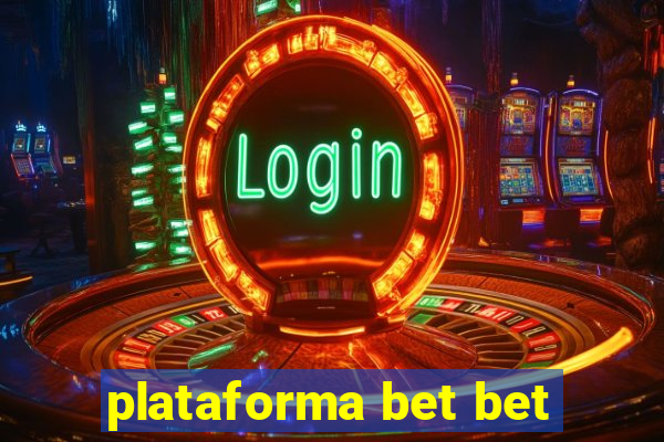 plataforma bet bet