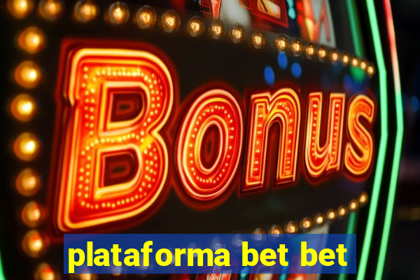 plataforma bet bet