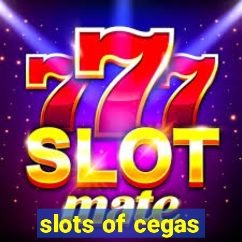 slots of cegas