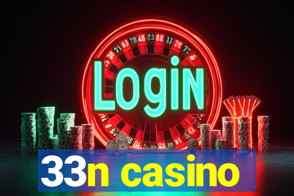 33n casino