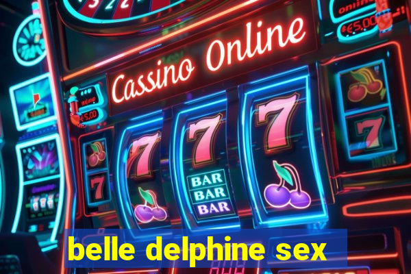 belle delphine sex