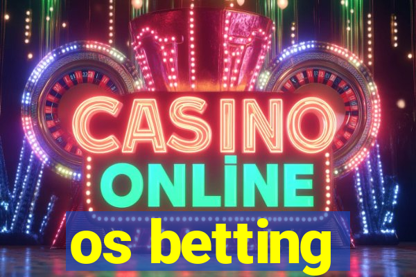 os betting