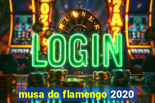 musa do flamengo 2020