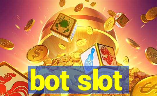 bot slot