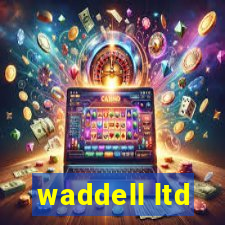 waddell ltd