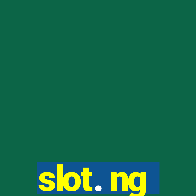 slot. ng