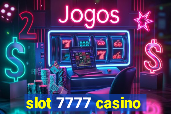 slot 7777 casino