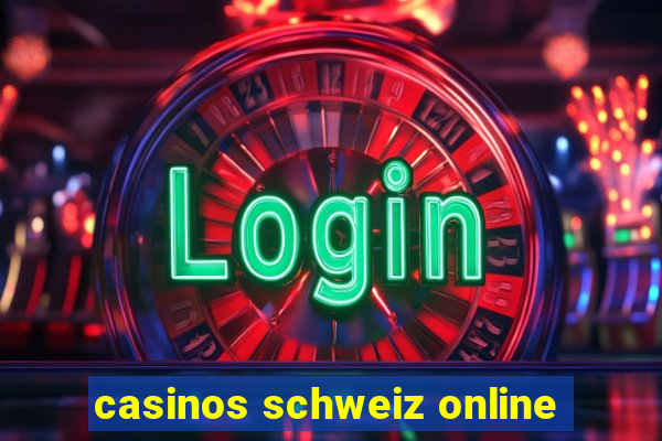 casinos schweiz online