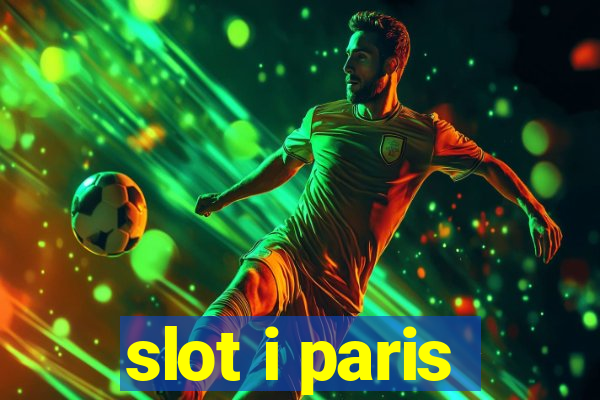 slot i paris