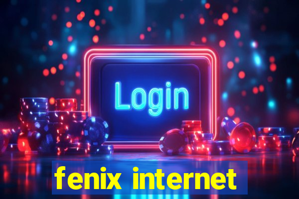 fenix internet