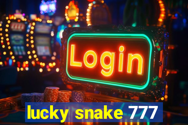 lucky snake 777