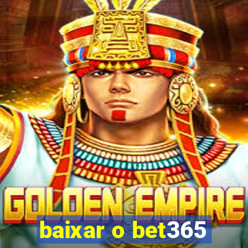 baixar o bet365