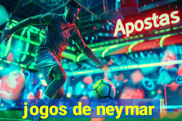 jogos de neymar