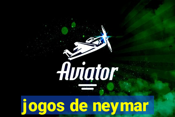 jogos de neymar