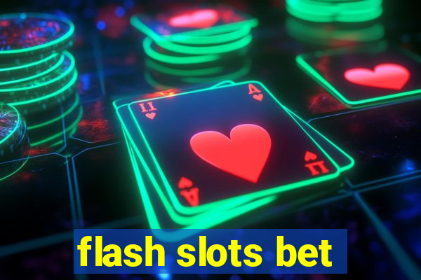 flash slots bet