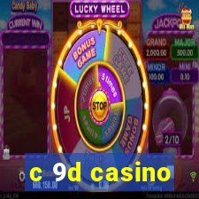 c 9d casino