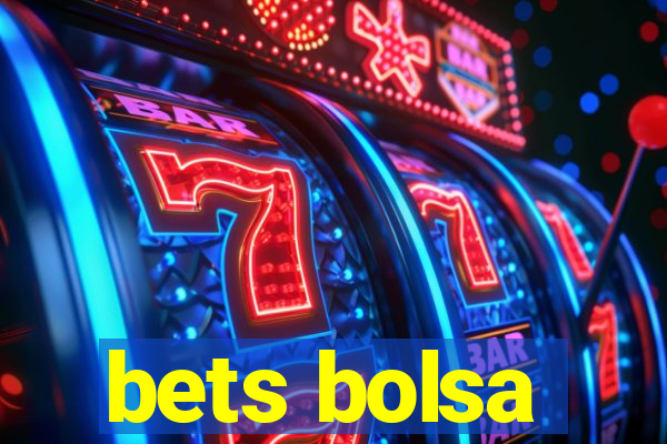 bets bolsa