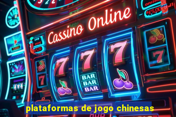 plataformas de jogo chinesas