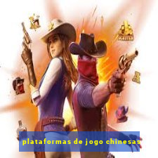 plataformas de jogo chinesas