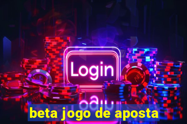 beta jogo de aposta