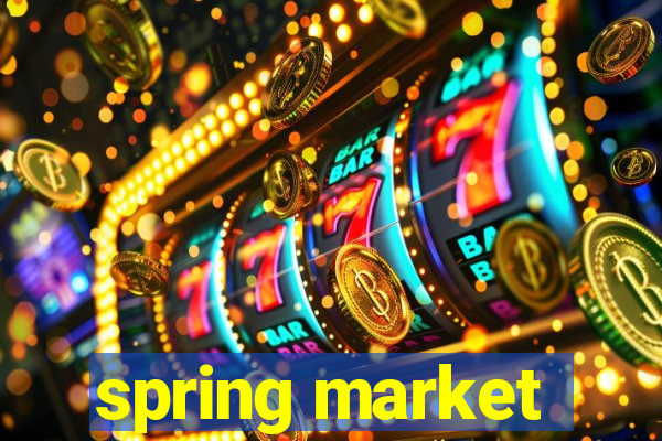 spring market