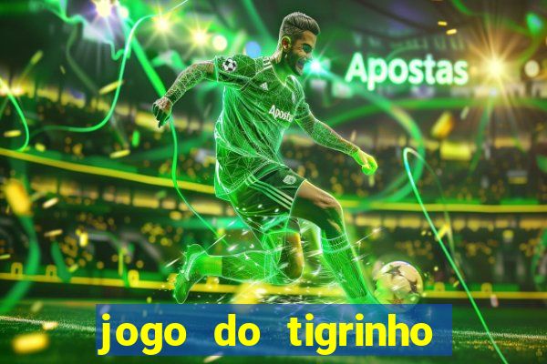 jogo do tigrinho 777 paga mesmo