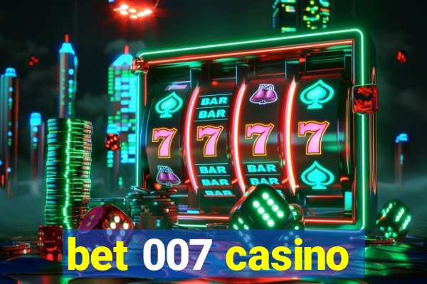 bet 007 casino